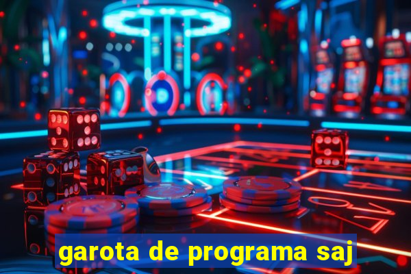 garota de programa saj